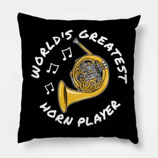 World's Greatest Horn Player French Horn Brass Musician Pillow