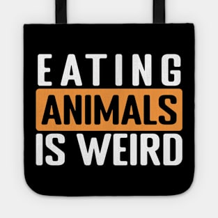 eating animals is weird Tote