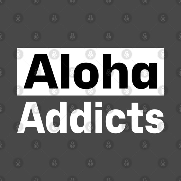 Simple Aloha Addicts by Oluboiii