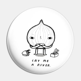 cry me a river Pin