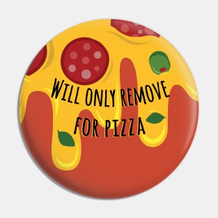 Will only remove for pizza Pin