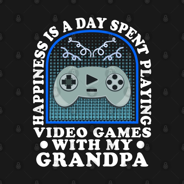 Happiness Is A Day Spent Gaming Grandchild by JaussZ