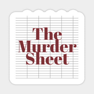 The Murder Sheet Magnet