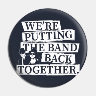 The Band back together Pin