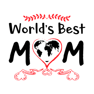 World’s best mom, best gift for mom T-Shirt