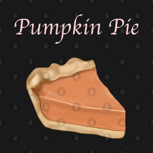 A Slice of Pie- Pumpkin Pie with Text by tesiamarieart