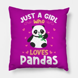 Just a Girl who Loves Pandas Gift Pillow