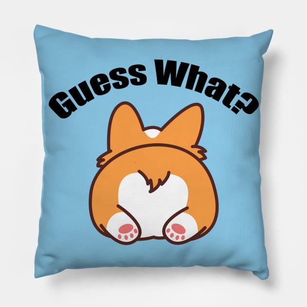 Guess What? Corgi Butt Pillow by epiclovedesigns