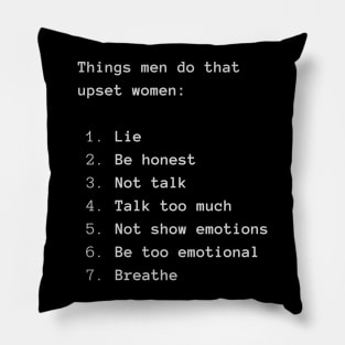 Things Men Do to Upset Women Pillow