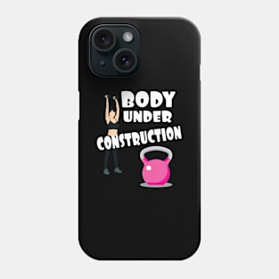 Body Under Construction Motivational Fitness Workout Phone Case