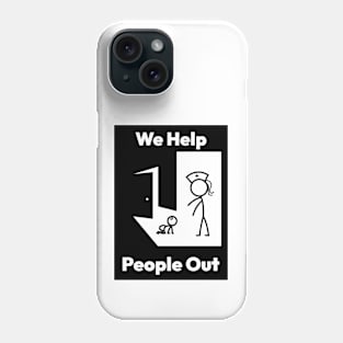 We Help People Out Phone Case