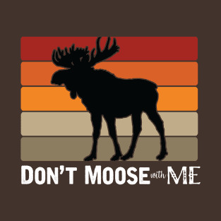 Funny Don't Moose with Me Retro White T-Shirt