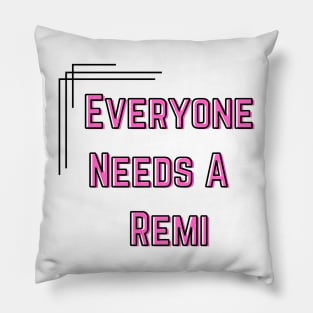 Remi Name Design Everyone Needs A Remi Pillow