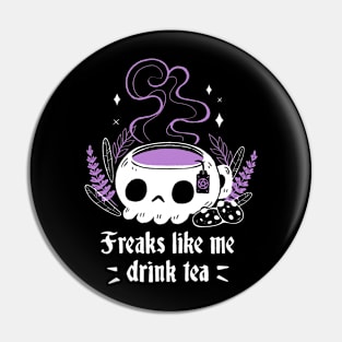 Freaks drink Tea Pin