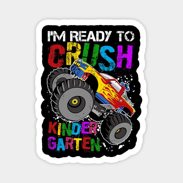 I'm Ready To Crush Kindergarten Monster Truck Back to School Magnet by torifd1rosie