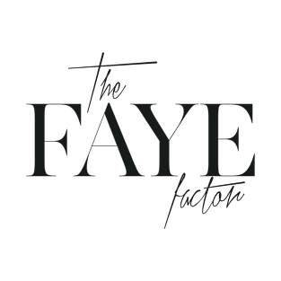 The Faye Factor T-Shirt