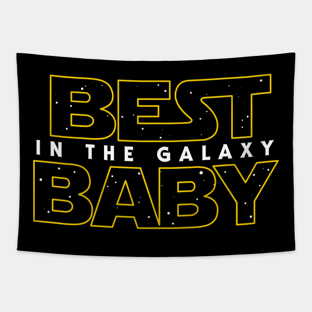 Best Baby in the Galaxy v2 Tapestry by Olipop