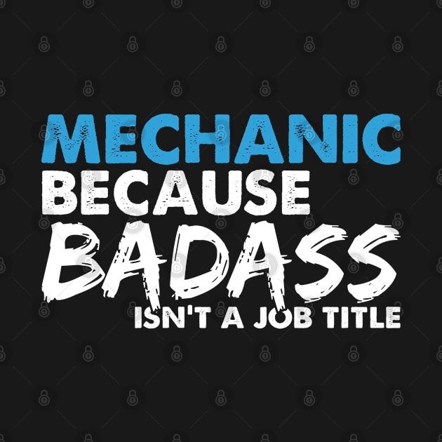 Mechanic because badass isn't a job title. Suitable presents for him and her by SerenityByAlex