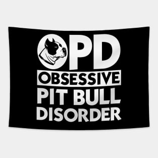 Obsessive Pitbull Disorder Tapestry