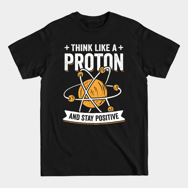 Discover Proton Chemistry Physics Science Teacher Gift - Proton - T-Shirt