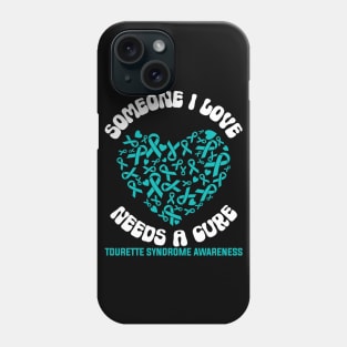 Tourette Syndrome Awareness Someone I Love Needs a Cure Phone Case