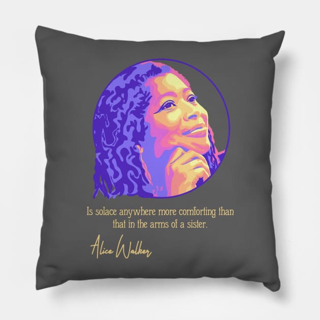 Alice Walker Portrait and Quote Pillow by Slightly Unhinged