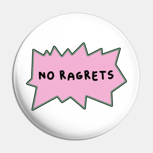 No ragrets film reference 90s meme Pin