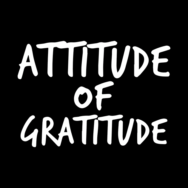 Attitude of Gratitude by JodyzDesigns