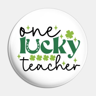 Teacher st patricks day One Lucky Teacher Pin