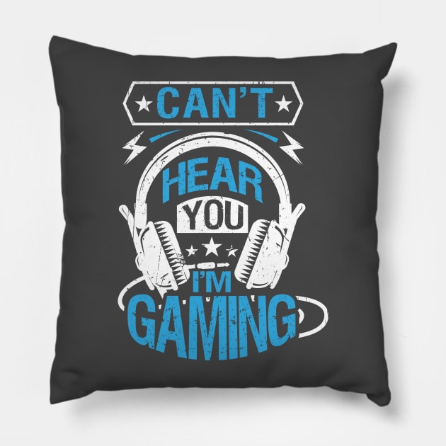Cant Hear You I'M Gaming Pillow by Kingdom Arts and Designs