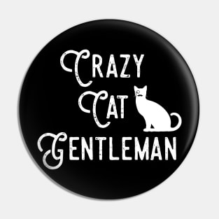 Crazy Cat Gentleman, Cat Dad, Cat Lover Guy, Funny Cat Guy Pin