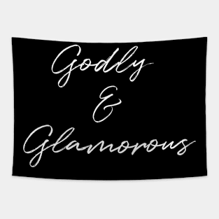 Godly & Glamorous - white font Tapestry