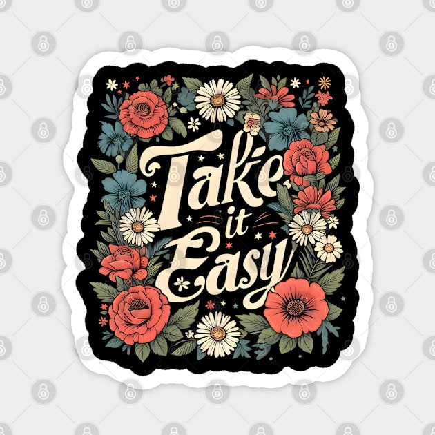 Take it easy Magnet by InfiniteZone