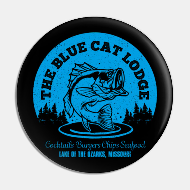 The Blue Cat Lodge Logo From Ozark Ozark Pin Teepublic