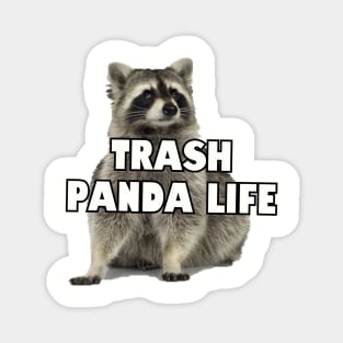 Trash Panda Life Magnet