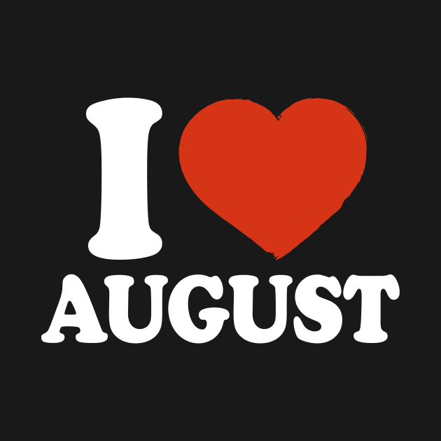 I Love August by Saulene