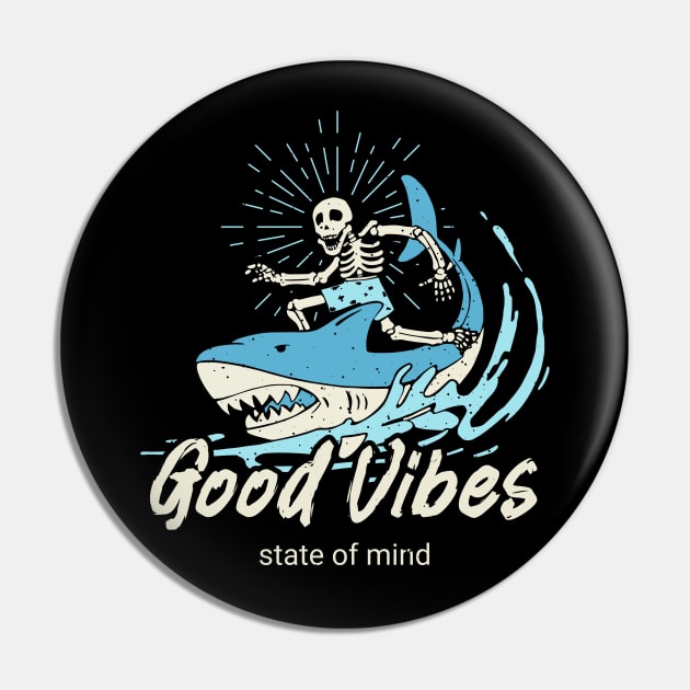 Good Vibes Skeleton Surfer Pin by Tip Top Tee's