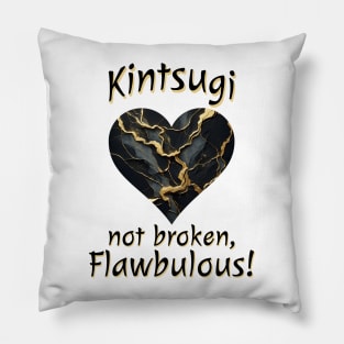 Kintsugi Not Broken, Flawbulous! cracked mended heart design Pillow