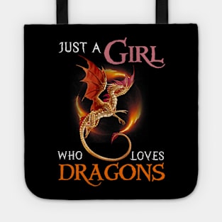 Just a Girl Who Loves Dragons Tote