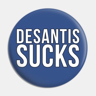 DeSantis Sucks Pin