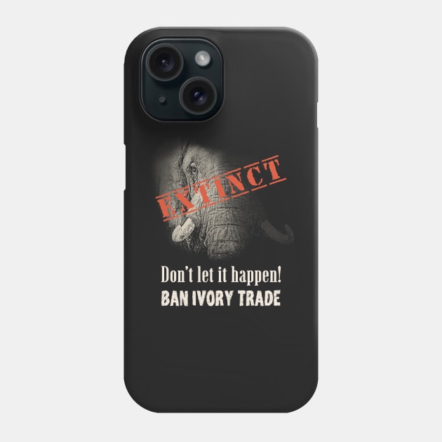 Elephant Extinction Quote Phone Case by scotch