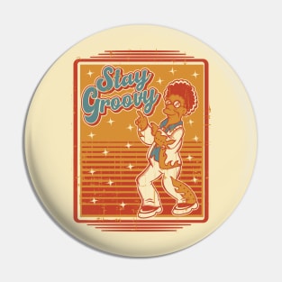 Stay Groovy Pin