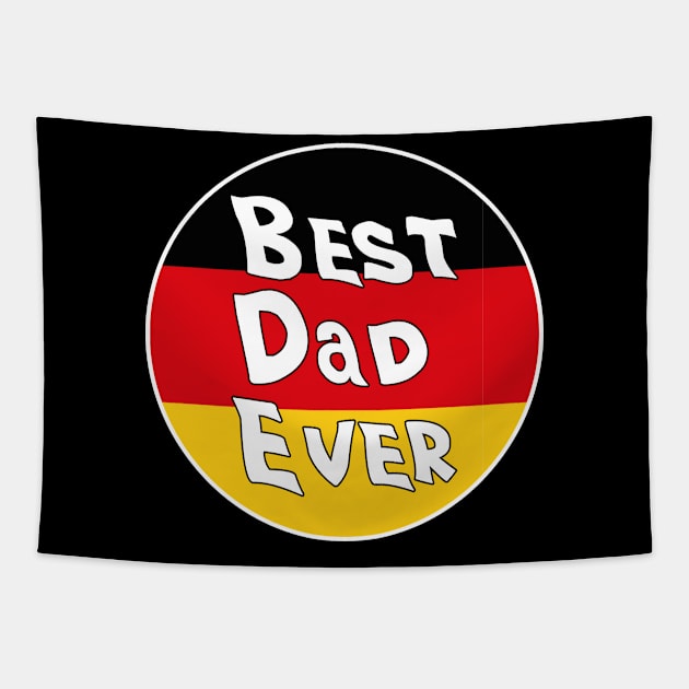 Best Dad Ever Germany Flag Tapestry by DiegoCarvalho