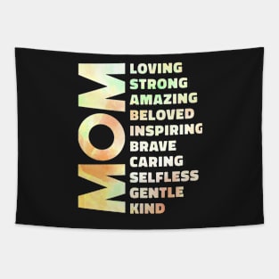 Mom Loving Strong Amazing Beloved Inspiring Brave Caring Selfless Gentle Kind Tapestry