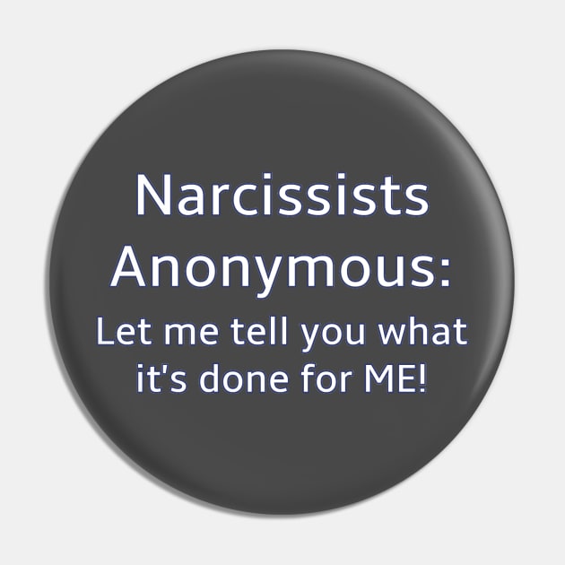 Narcissists Anonymous Pin by HyraxWithAFlamethrower