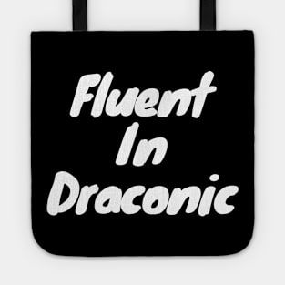 Fluent in draconic Tote