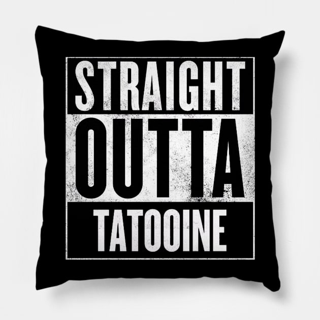 Straight Outta Tatooine Pillow by finnyproductions