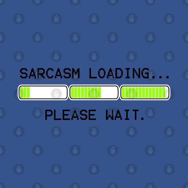 computer message sarcasm loading 3 levels by mystudiocreate