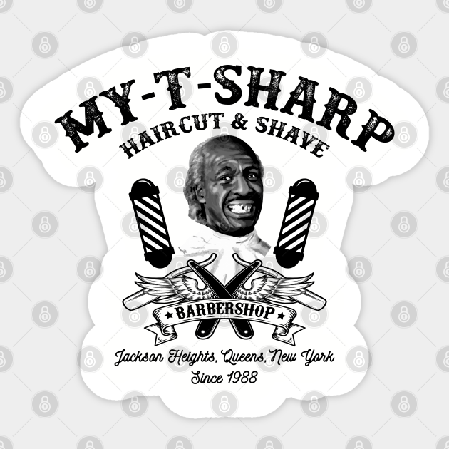 My T Sharp Barbershop Coming To America Movie Sticker Teepublic First of all, it is a true men's club, an exclusive service of an elite barbershop and the gathering of real professionals who grow, develop and move only forward. my t sharp barbershop