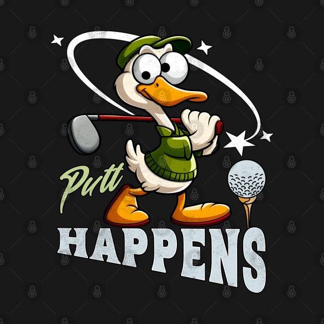 Golfer Funny Golf Putt Happens by alcoshirts